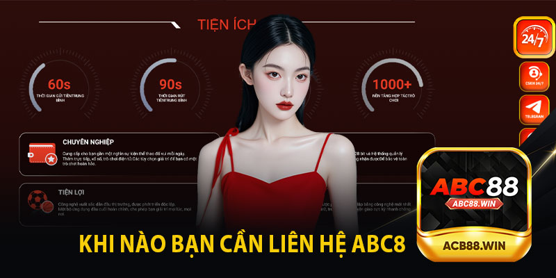 Khi Nào Bạn Cần Liên Hệ ABC8