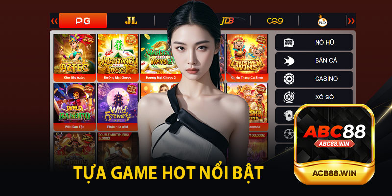 Tựa Game Hot Nổi Bật